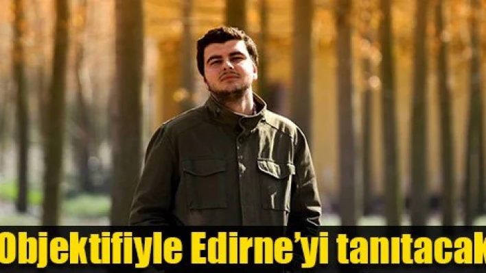 Kakava'yı fotoğraflayacak