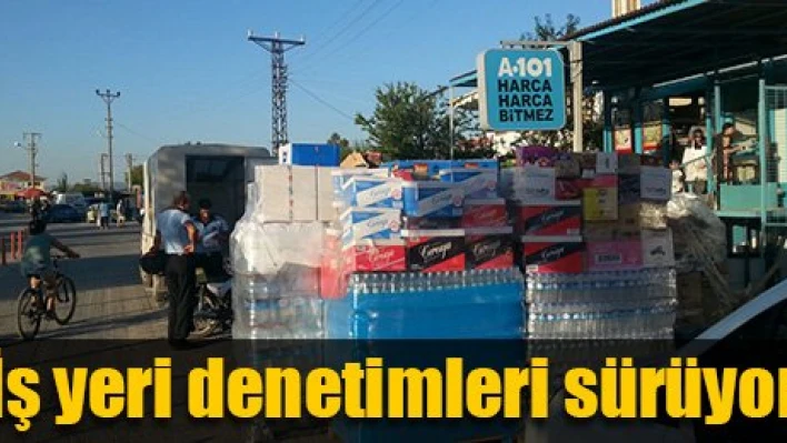 İş yerleri denetlendi