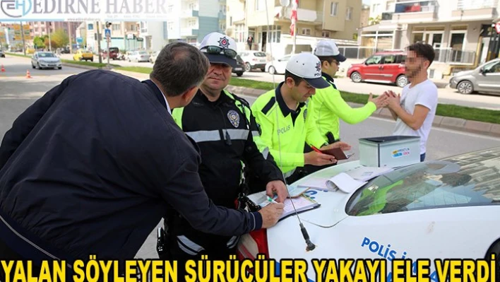 Yalan söyleyen sürücüleri kameralar ele verdi