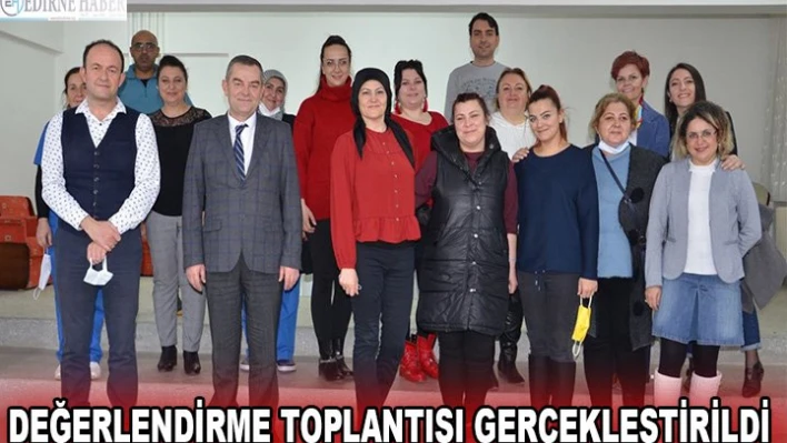 Değerlendirme toplantısı gerçekleştirildi