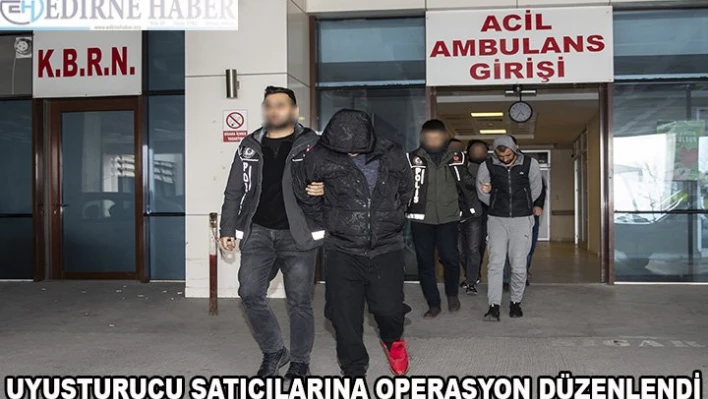 Uyuşturucu operasyonu düzenlendi