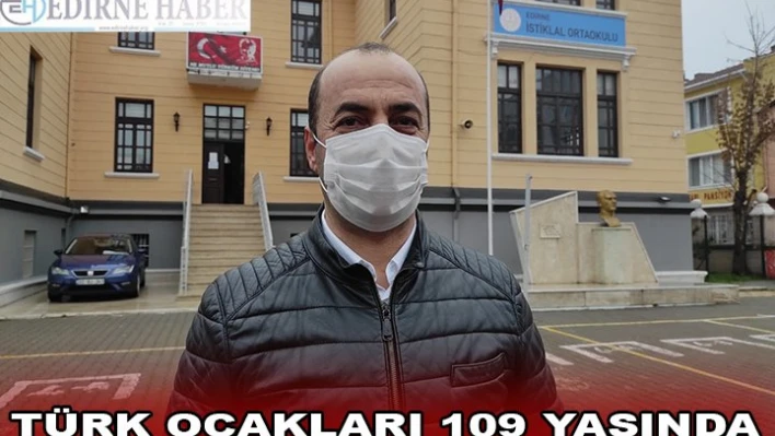 TÜRK OCAKLARI 109 YAŞINDA