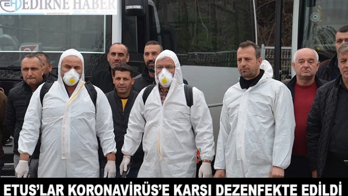 ETUS'lar Koronavirüs'e karşı dezenfekte ediliyor
