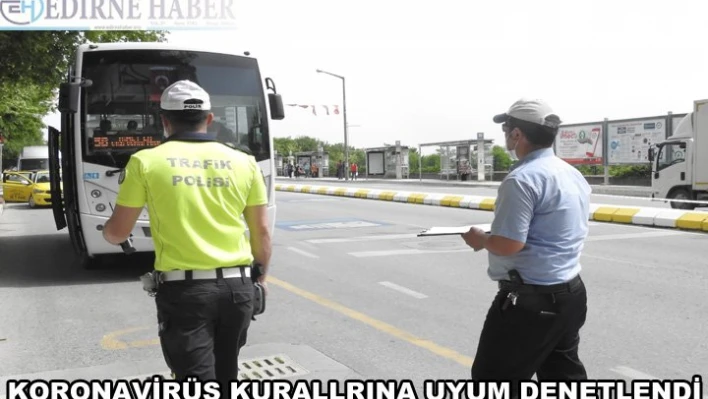 Koronavirüs kurallarına uyum denetlendi
