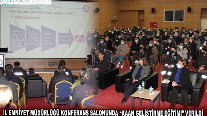 İL EMNİYET MÜDÜRLÜĞÜ KONFERANS SALONUNDA 'KAAN GELİŞTİRME EĞİTİMİ' VERİLDİ