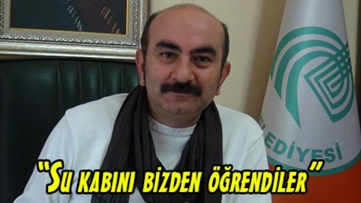 'Su kabını bizden öğrendiler'