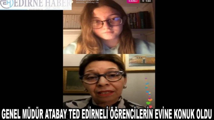 Genel Müdür Atabay TED Edirneli Öğrencilerin Evine Konuk Oldu