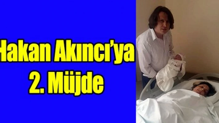 Hakan Akıncı'ya 2. Müjde