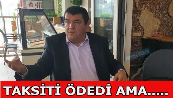 Parça parça ödedi, istekleri bitmedi..