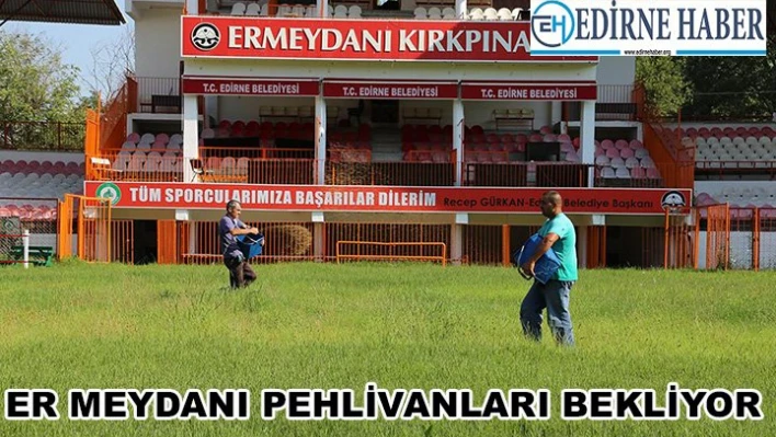 Er meydanı yiğitlerini bekliyor