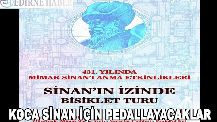 Koca Sinan için pedallayacaklar