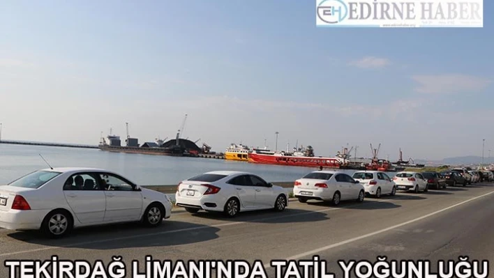 Tekirdağ Limanı'nda tatil yoğunluğu