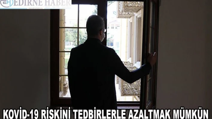 Kovid-19 riskini tedbirlerle azaltmak mümkün