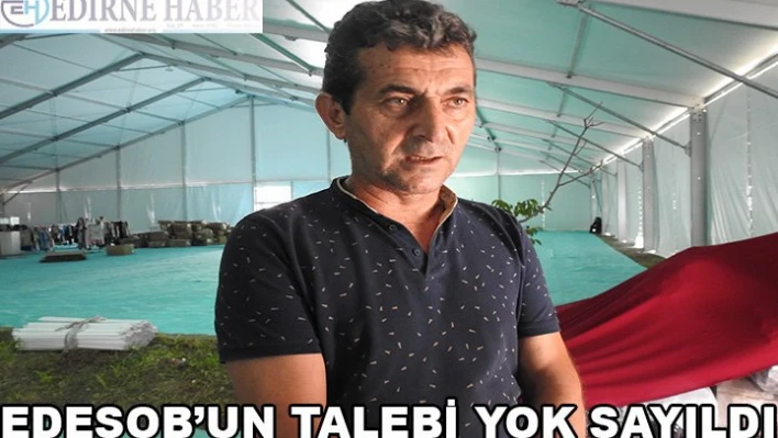 EDESOB'un talebi yok sayıldı