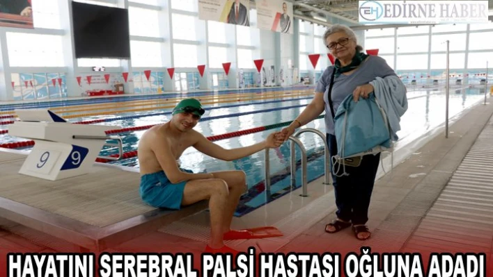 Hayatını serebral palsi hastası oğluna adadı