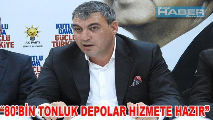 '80 bin tonluk depolar hizmete hazır'