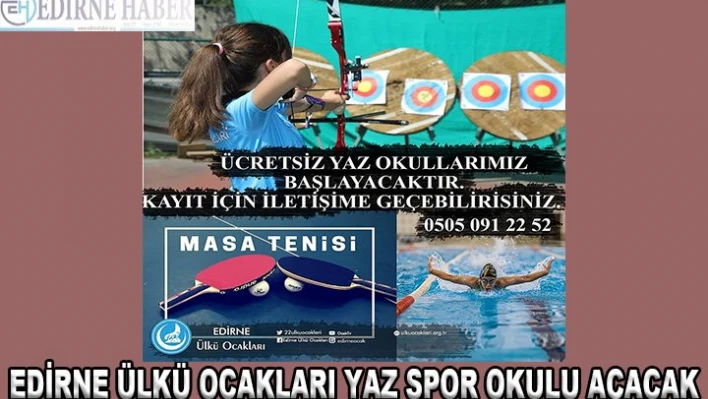 Edirne Ülkü Ocakları yaz spor okulu açacak