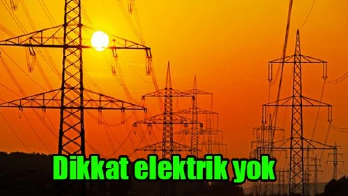 Dikkat elektrik yok