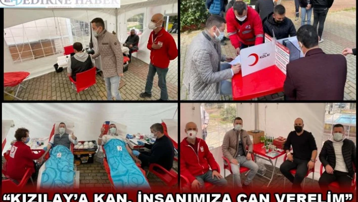 'Kızılay'a Kan, İnsanımıza Can Verelim'