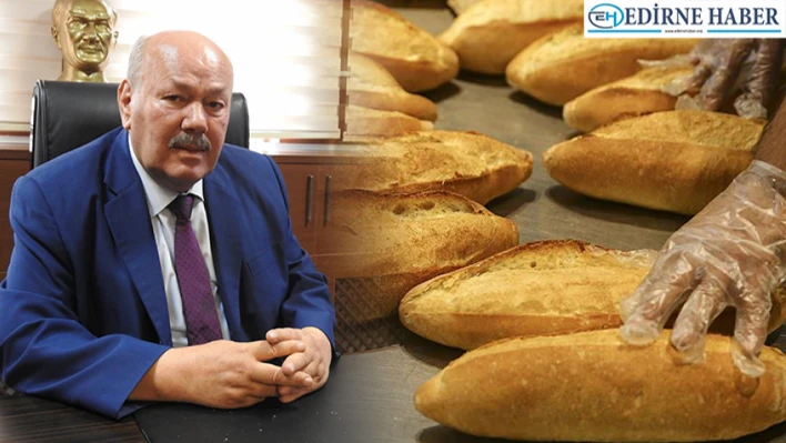 Cingöz, 'Edirne'de ekmek fiyatları Türkiye genelindekinin üzerinde olmamalı'