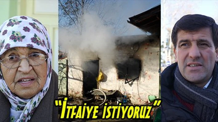 'İtfaiye istiyoruz'