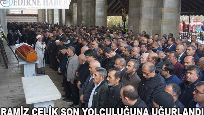 Çelik son yolcuğuna uğurlandı