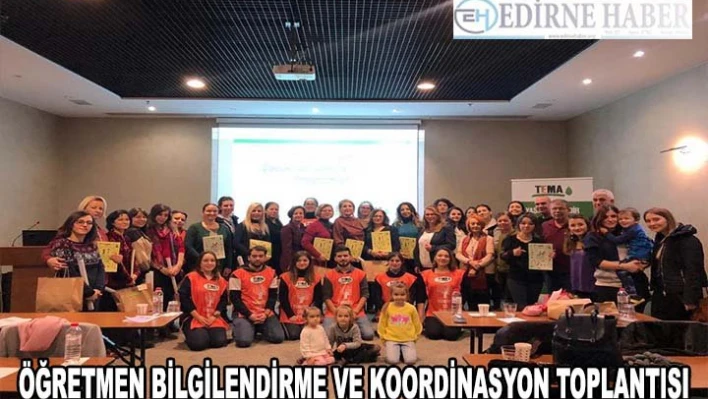 'Öğretmen Bilgilendirme ve Koordinasyon Toplantısı'