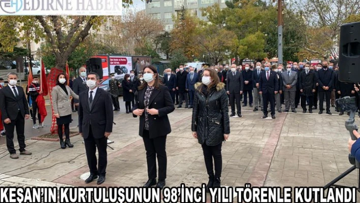KEŞAN'IN KURTULUŞUNUN 98'İNCİ YILI TÖRENLE KUTLANDI