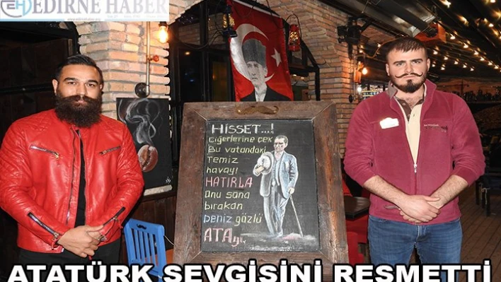 Atatürk Sevgisini Resmetti