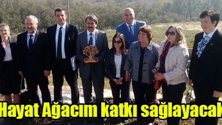 Hayat Ağacım katkı sağlayacak
