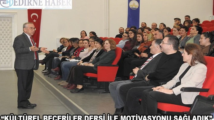 'Kültürel beceriler dersi ile motivasyonda tavan yaptırdık'