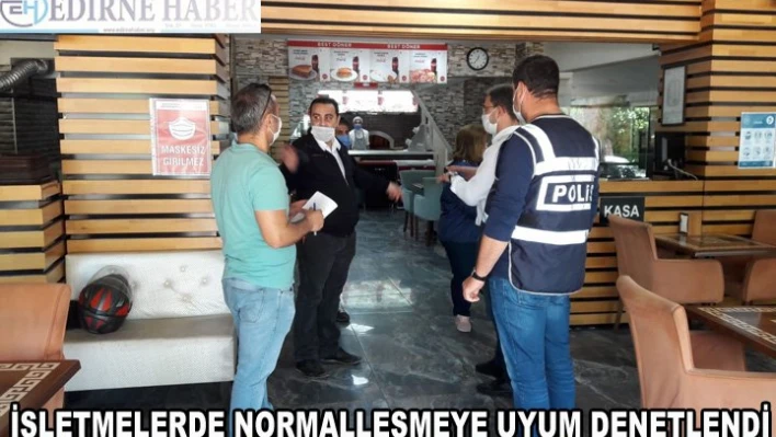 İşletmelerde normalleşmeye uyum denetimi 