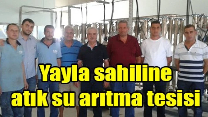 Yayla sahiline atık su arıtma tesisi