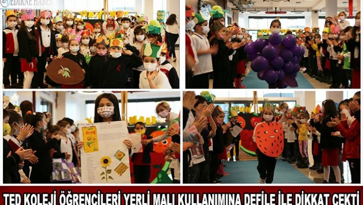TED Koleji öğrencileri yerli malı kullanımına defile ile dikkat çekti