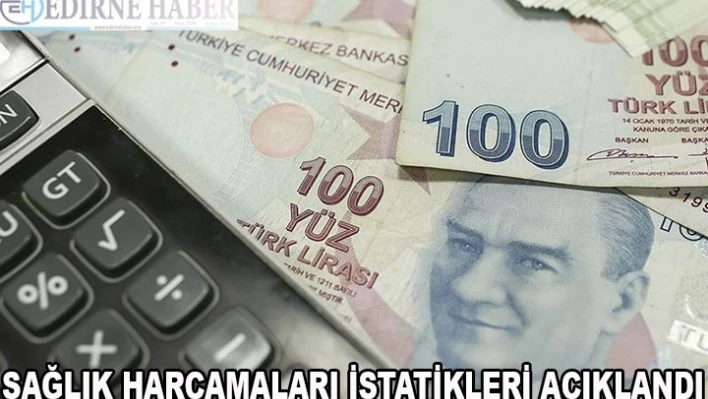 Sağlık Harcamaları İstatistikleri Açıklandı