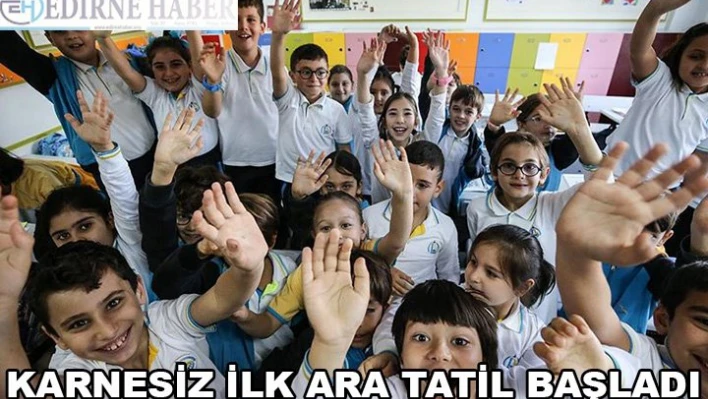Karnesiz İlk Ara Tatil Başladı