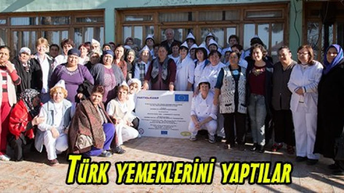 Türk yemeklerini yaptılar
