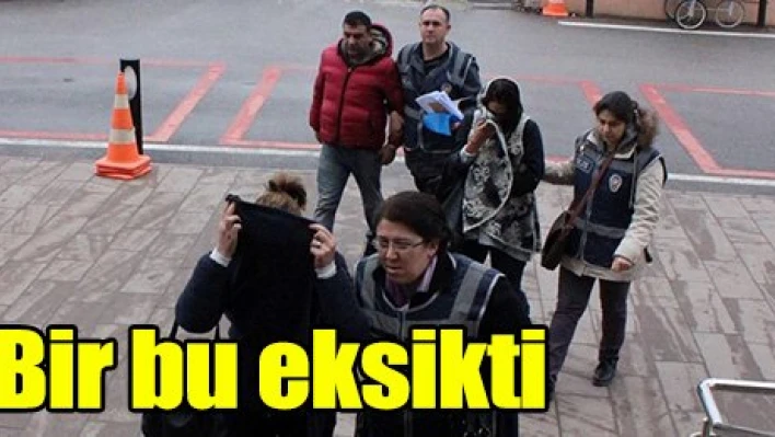 Bir bu eksikti..