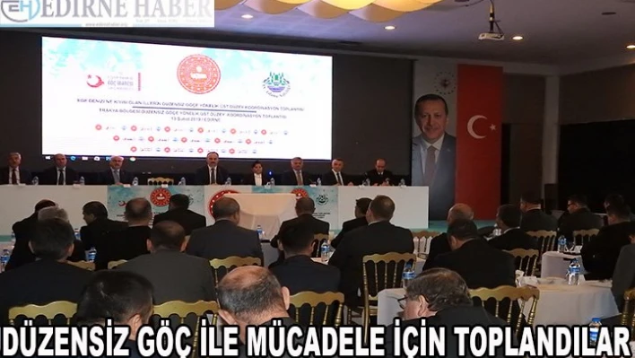 Düzensiz göç ile mücadele için bir araya geldiler