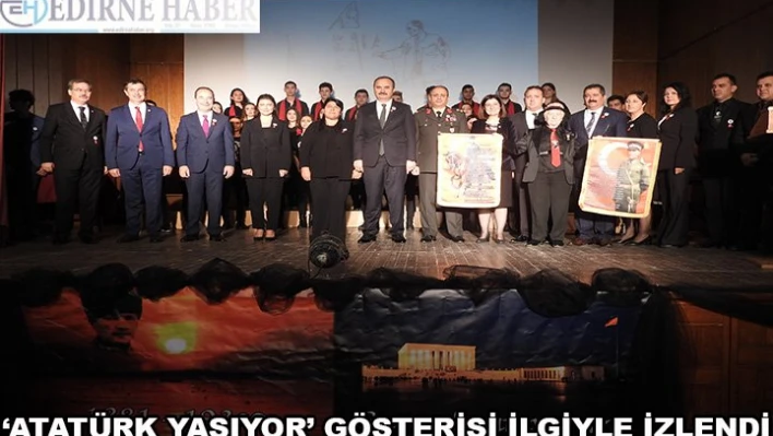 â€˜Atatürk Yaşıyor' gösterisi ilgiyle izlendi