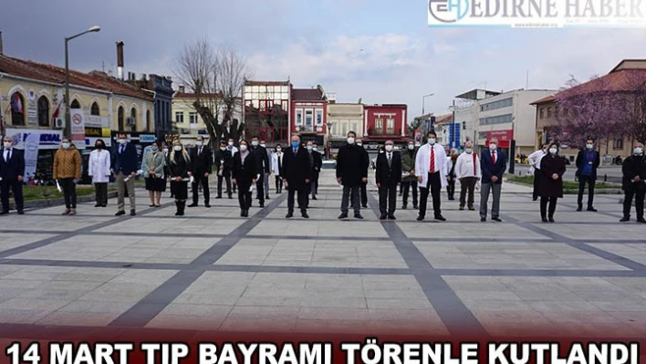 14 Mart Tıp Bayramı törenle kutlandı