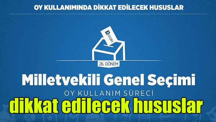  dikkat edilecek hususlar