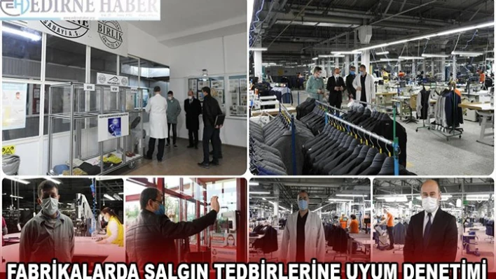 FABRİKALARDA SALGIN TEDBİRLERİNE UYUM DENETİMİ