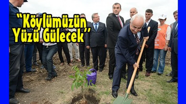 'Köylümüzün Yüzü Gülecek''