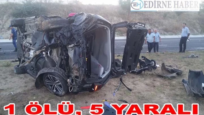 Edirne'de trafik kazası: 1 ölü, 5 yaralı