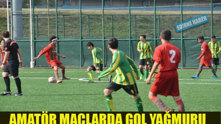Amatör maçlarda gol yağmuru