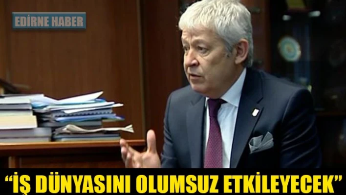'Olumsuz etkileyecek'