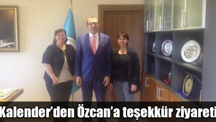 Özcan'ı ziyaret etti