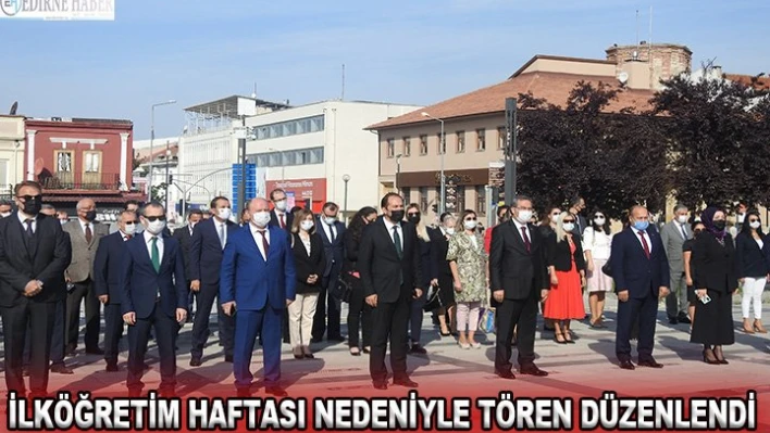 İlköğretim Haftası nedeniyle tören düzenlendi