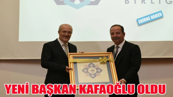 Yeni Başkan Kafaoğlu